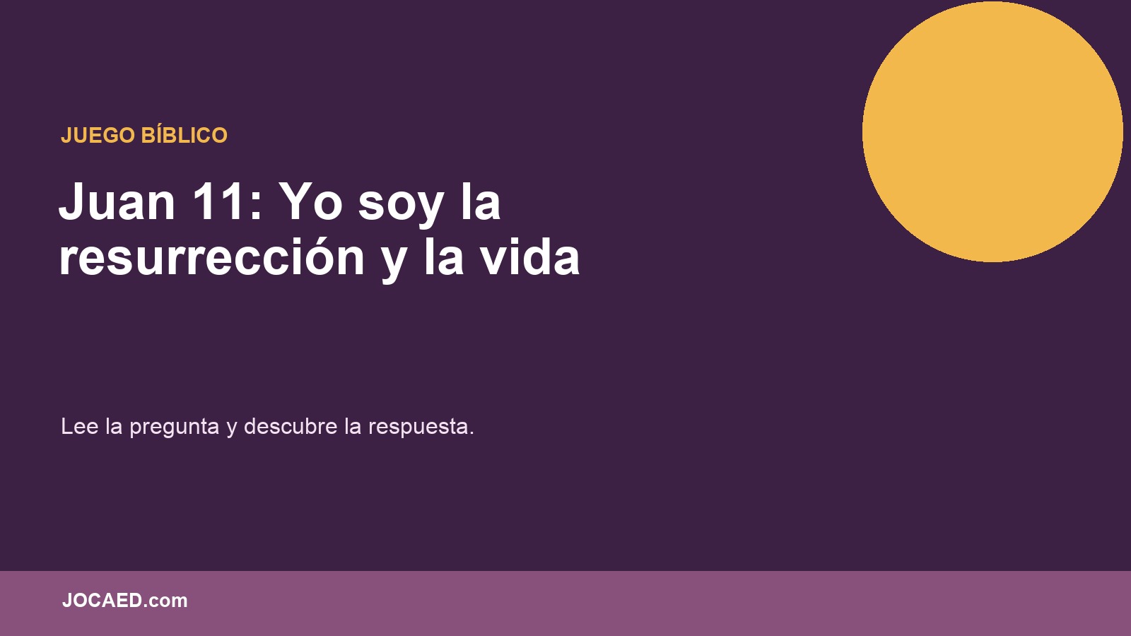 Juan 11: Yo soy la resurrección y la vida en PowerPoint