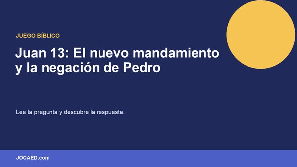 Juan 13: El nuevo mandamiento y la negación de Pedro