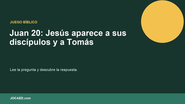 Juan 20: Jesús aparece a sus discípulos y a Tomás