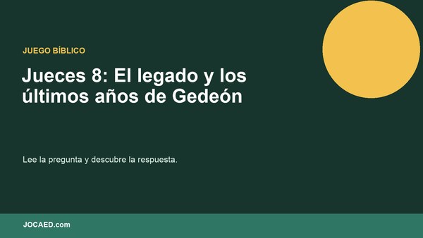 Jueces 8: El legado y los últimos años de Gedeón