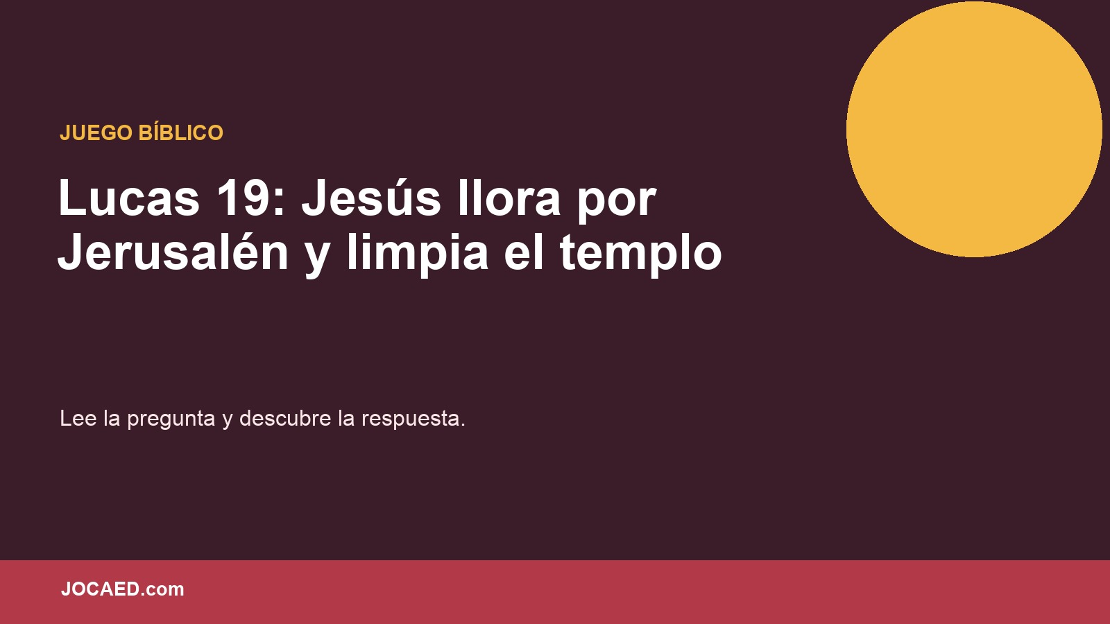 Lucas 19: Jesús llora por Jerusalén y limpia el templo en PowerPoint