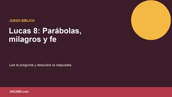 Lucas 8: Parábolas, milagros y fe