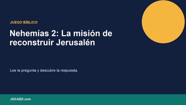 Nehemías 2: La misión de reconstruir Jerusalén