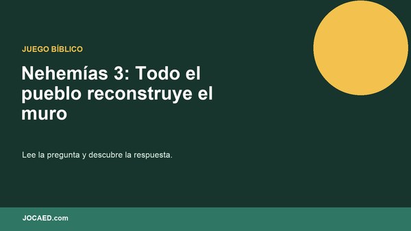 Nehemías 3: Todo el pueblo reconstruye el muro