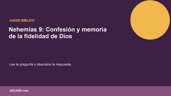 Nehemías 9: Confesión y memoria de la fidelidad de Dios