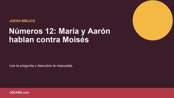 Números 12: María y Aarón hablan contra Moisés
