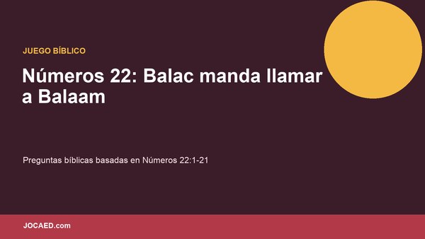 Números 22: Balac manda llamar a Balaam