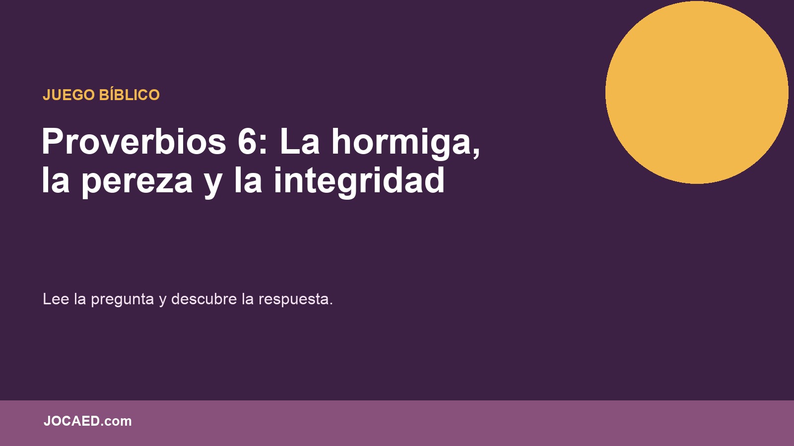 Proverbios 6: La hormiga, la pereza y la integridad en PowerPoint