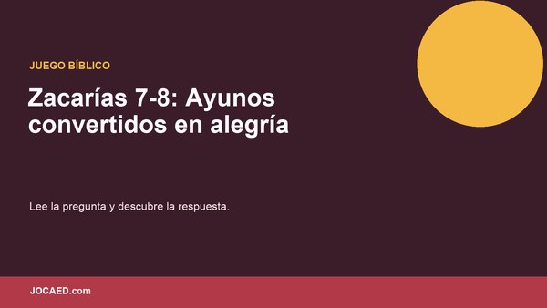 Zacarías 7-8: Ayunos convertidos en alegría